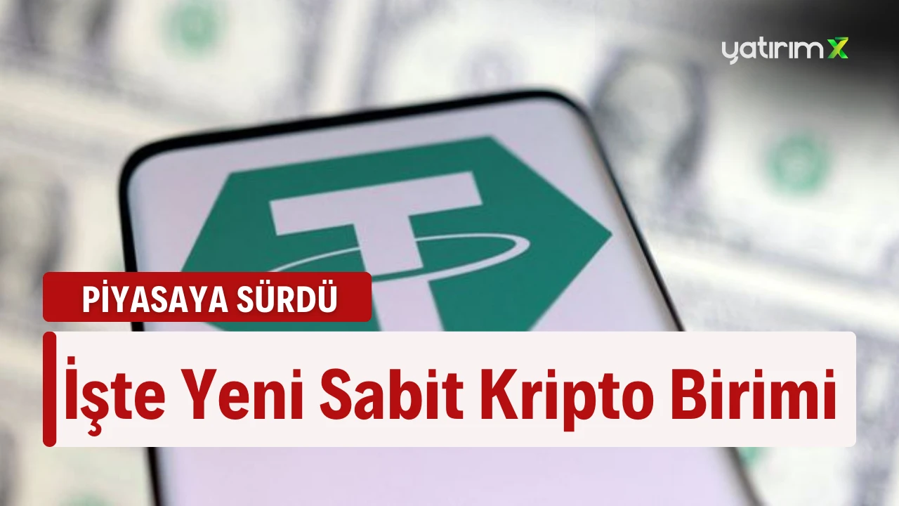 Tether, Yeni Sabit Kripto Para Birimini Piyasaya Sürdü