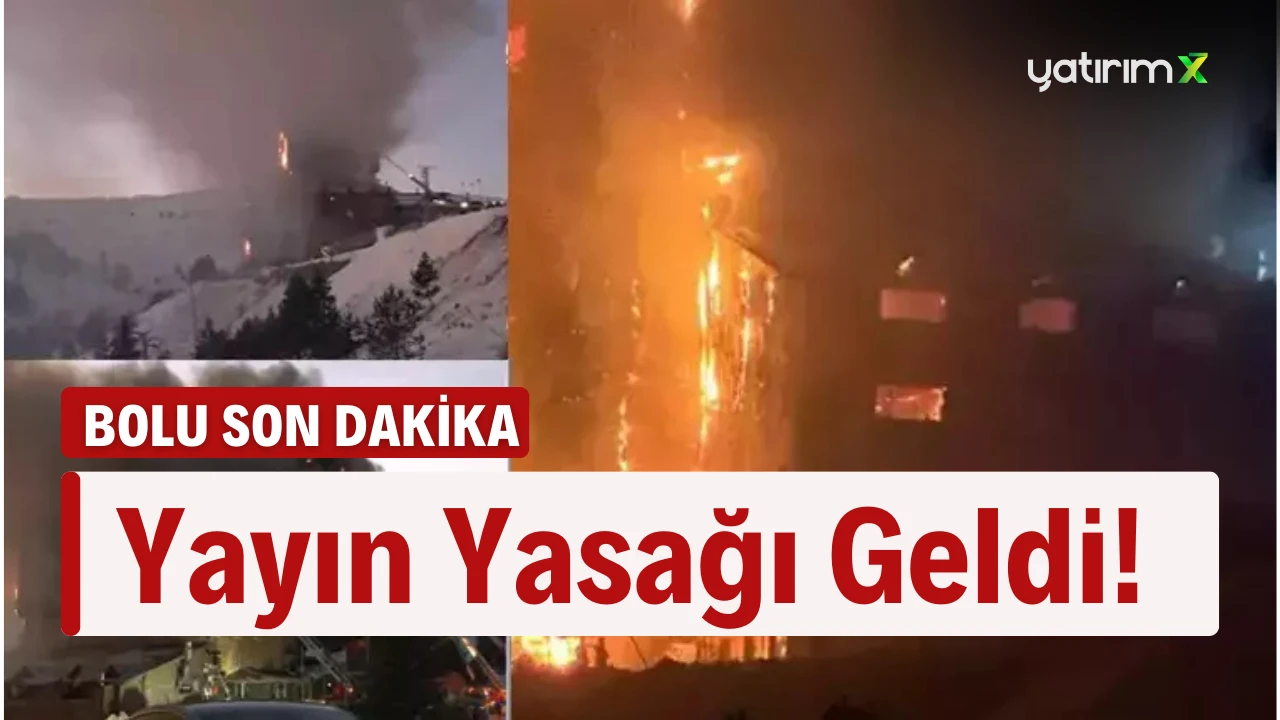 Bolu'daki Yangın Faciasına Yayın Yasağı Getirildi!