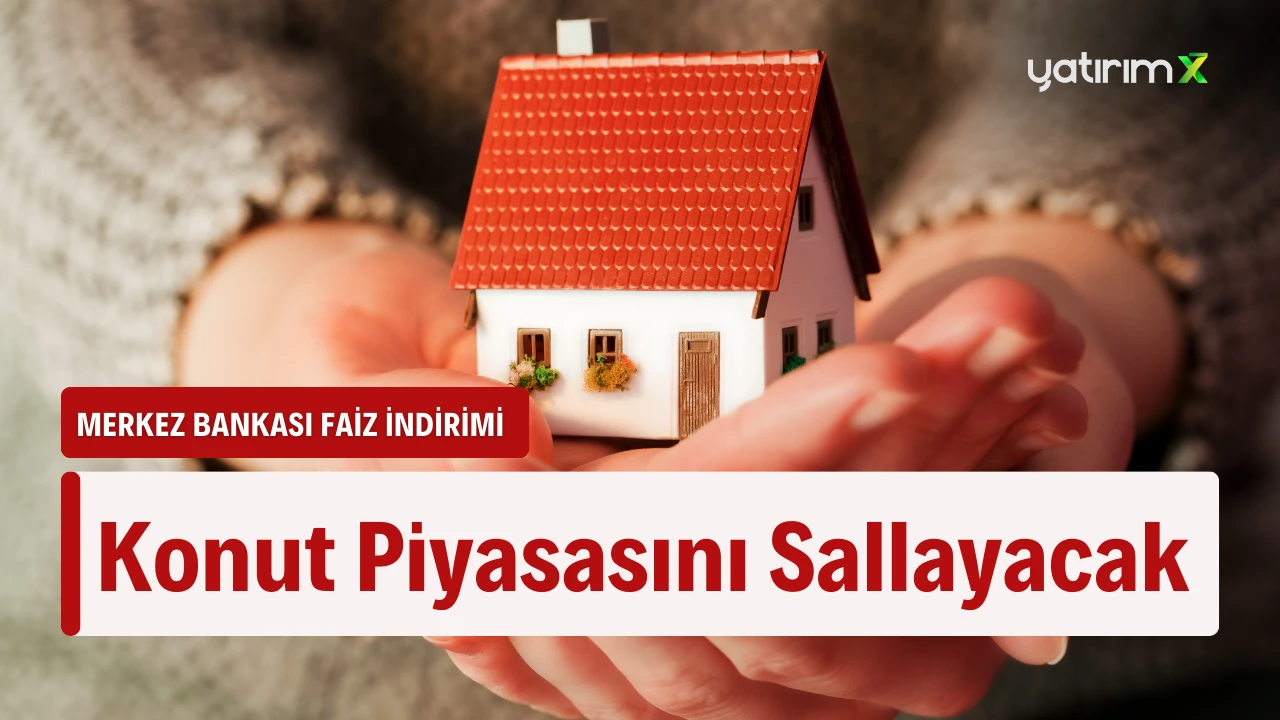 Merkez Bankası Faiz Kararı Sonrası Ev Fiyatları Düşecek mi?