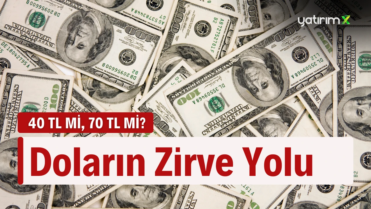 Dolar Mart'ta 40, Haziran’da 70 Lira Olabilir mi?