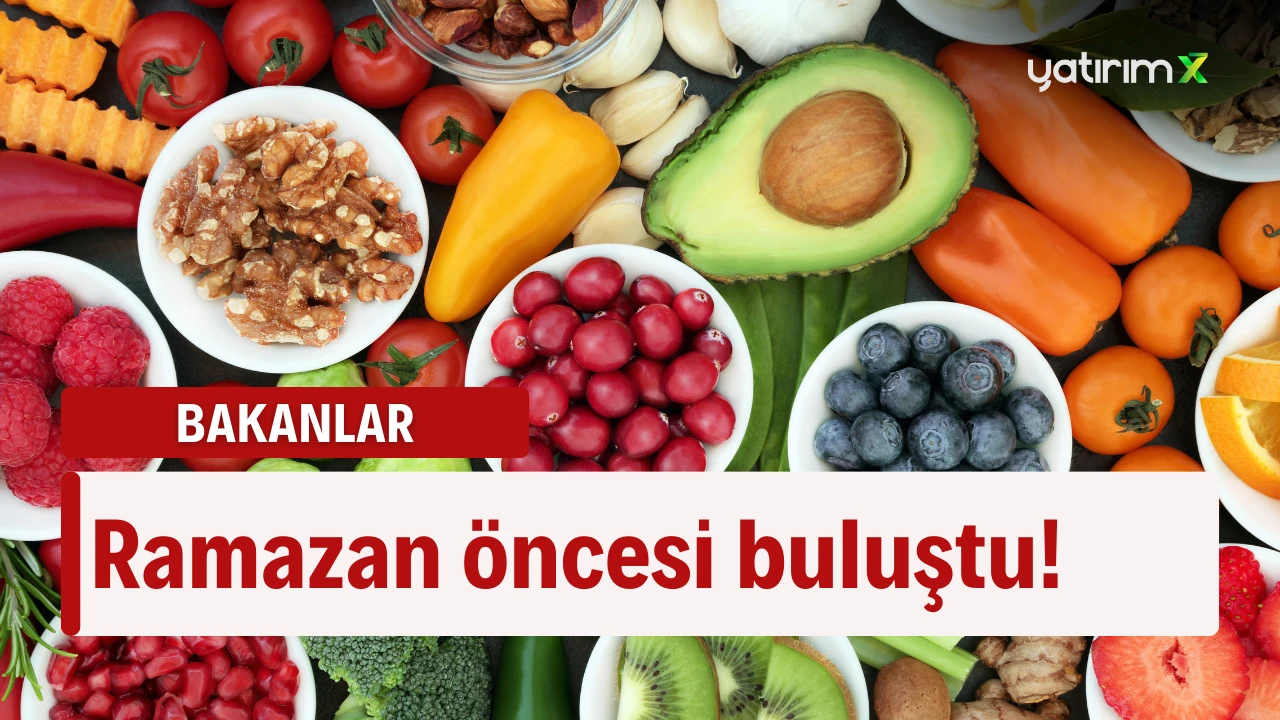 Bakanlar Ramazan Öncesi Gıda Fiyatlarını Masaya Yatırdı