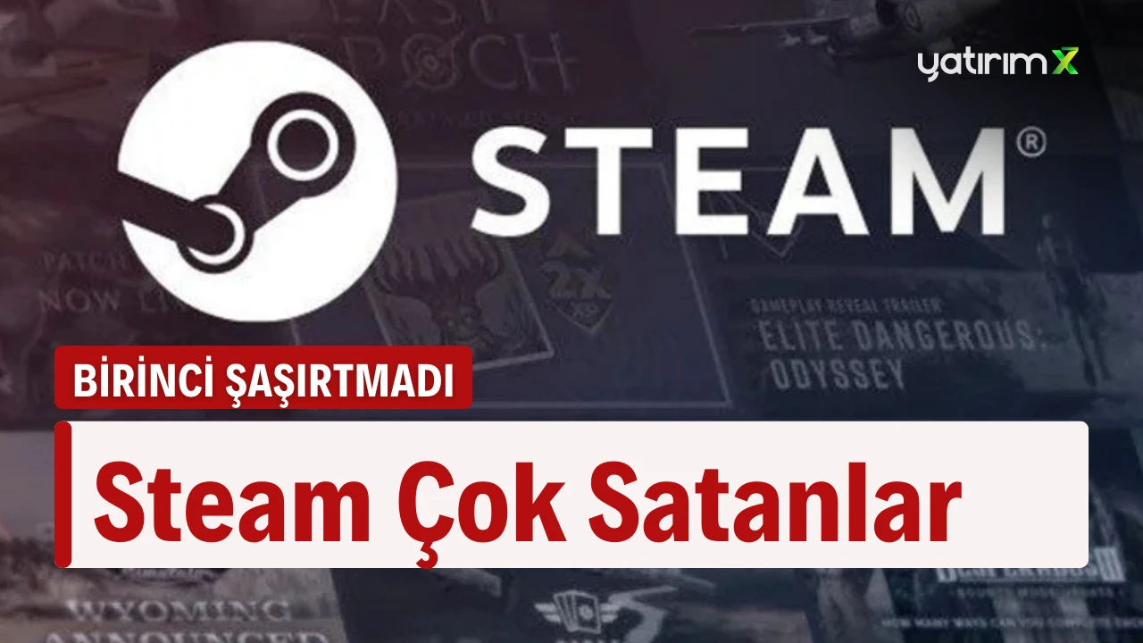 Steam Türkiye’de En Çok Satan Oyunlar