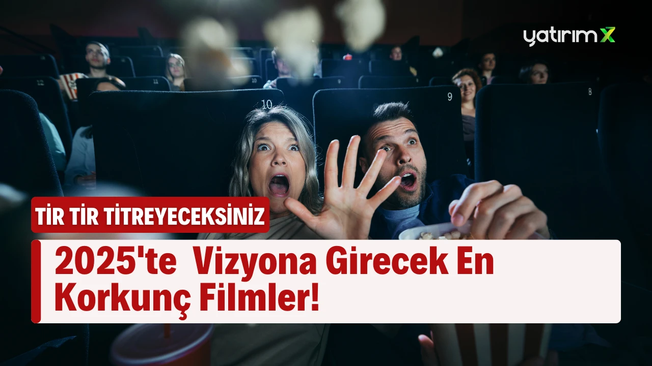 2025'te Vizyona Girecek Gecelerinizi Kabusa Çevirecek En Korkunç Filmler!