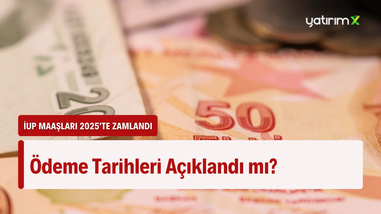 İUP Maaşları Yattı mı, Ne Zaman Yatacak?