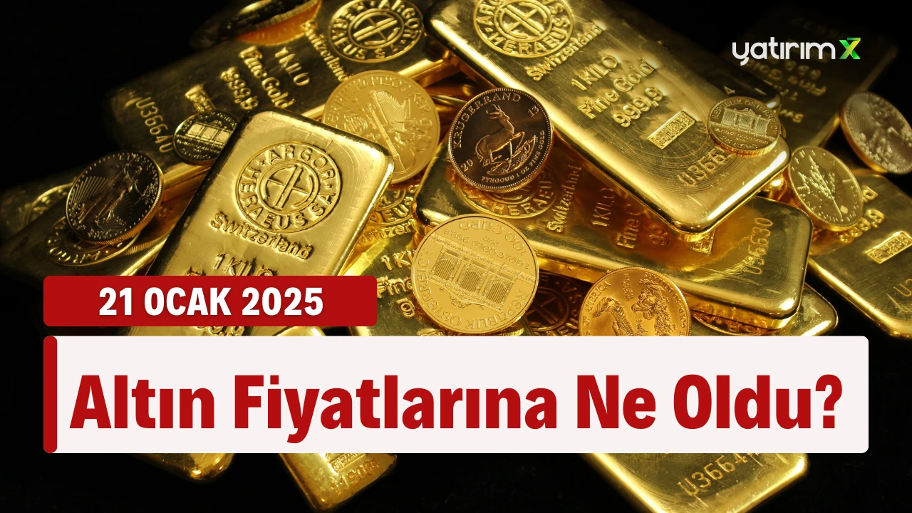 21 Ocak 2025 Güncel Altın Fiyatları: Çeyrek, Gram ve Yarım Altın Bugün Kaç TL?