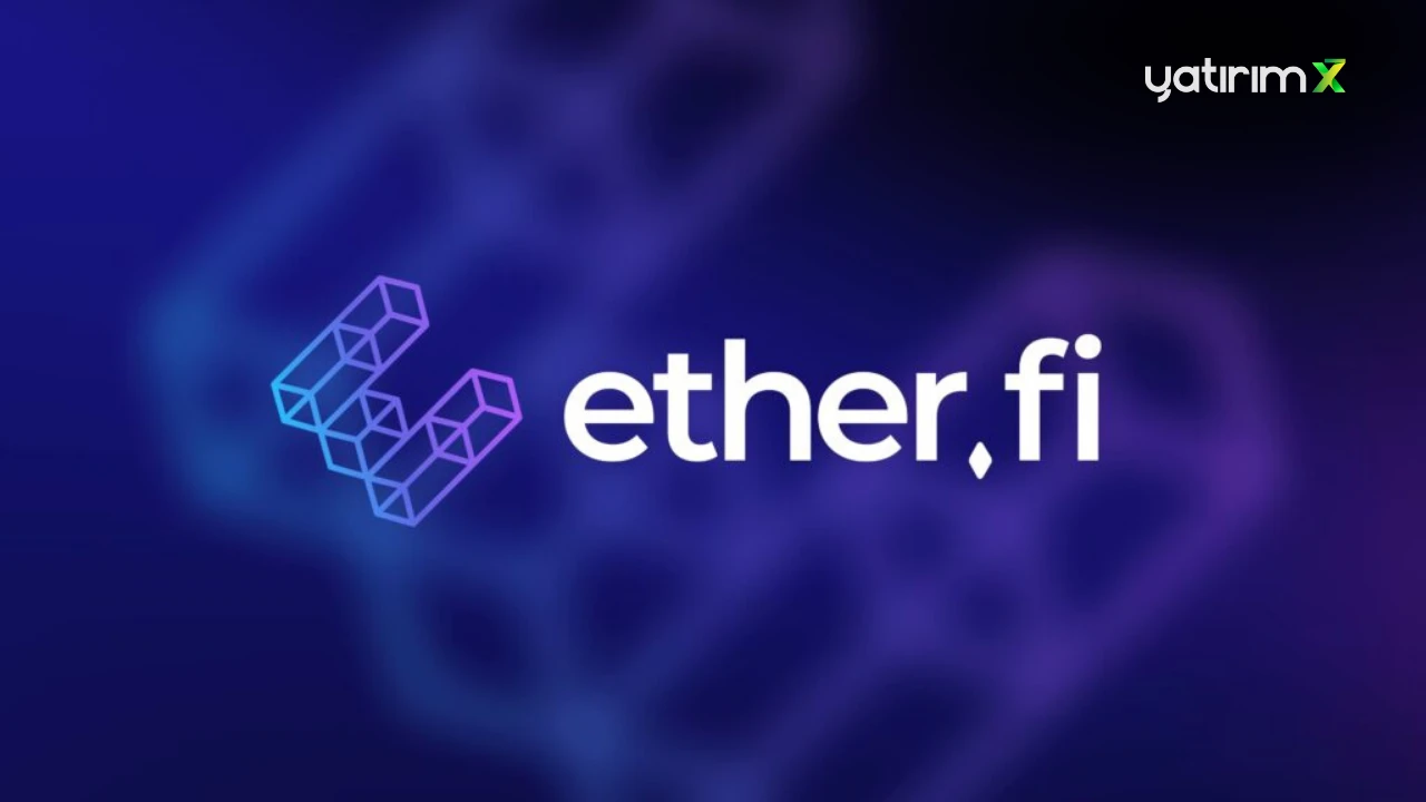 ether.fi (ETHFI) Nedir?