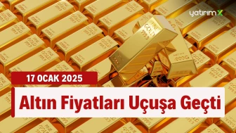 Altın Fiyatları Bugün Ne Kadar? 17 Ocak 2025 Çeyrek, Gram ve Yarım Altın Güncel Satış Fiyatları