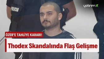 Thodex Kurucusu Fatih Özer Suç Örgütü Kurmak Suçundan Tahliye Edildi