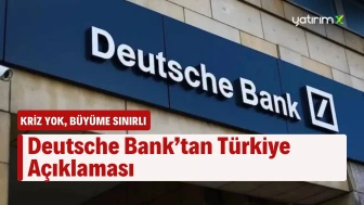 Deutsche Bank, Türkiye'nin Enflasyon ve Faiz Beklentilerini Yükseltti