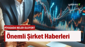 Günün Önemli Şirket Haberleri (30/01/2025)