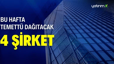 4 Şirket Bu Hafta Temettü Dağıtacak!