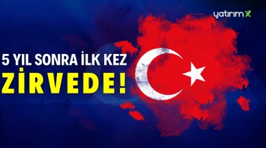 Kredi Notunda Rekor Gelişme! Türkiye 5 Yıl Sonra Zirvede