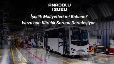 İşçilik Maliyetleri mi Bahane? Isuzu’nun Kârlılık Sorunu Derinleşiyor..