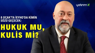 8 Ocak'ta İEYHO'da Kimin Sözü Geçecek: Hukuk mu, Kulis mi?