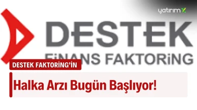 Destek Faktoring Halka Arzı Bugün Başlıyor