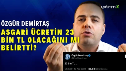 Özgür Demirtaş 23 Bin TL Dedi, Ortalık Karıştı! Asgari Ücret 23 Bin TL mi Olacak?