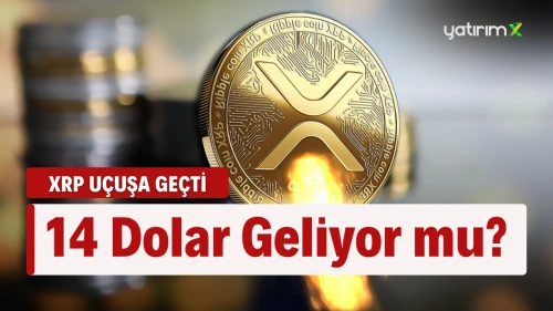 XRP'de Yeni Zirve... 14 Dolar Mümkün mü?