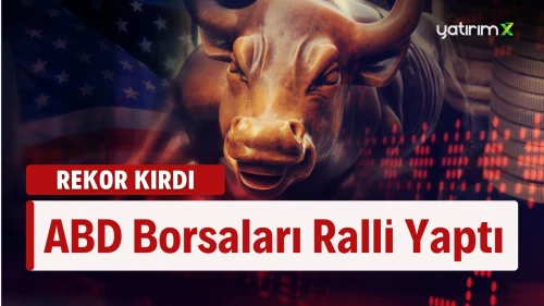 ABD Borsaları Fırladı