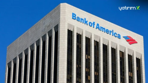 Bank of America, Favori 5'li Listesine Hangi Türk Bankasını Dahil Etti?