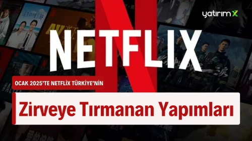 Netflix Türkiye, En Çok İzlenen Diziler ve Filmler!