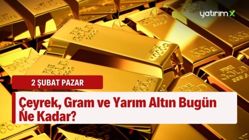 2 Şubat 2025 Güncel Altın Fiyatları