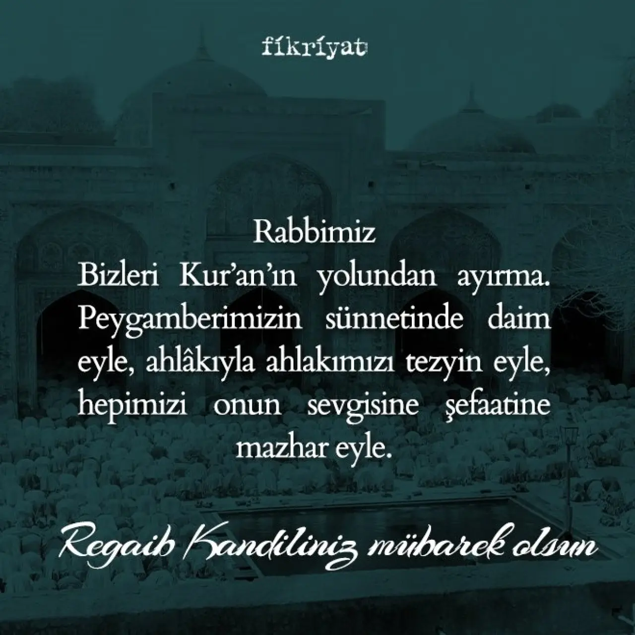 Regaip Kandili Mesajları! Uzun, Resimli, Dualı, Kısa, Hadisli Regaip Kandil  Mesajları 2024 - Galeri - Fikriyat Gazetesi